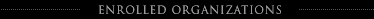 Enrolled Organizations